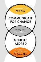 Communicate for Change: Creating Justice in a World of Bias