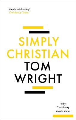 Simply Christian: Why Christianity Makes Sense - Tom Wright - cover