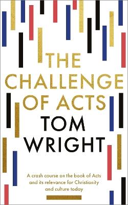 The Challenge of Acts - Tom Wright - cover