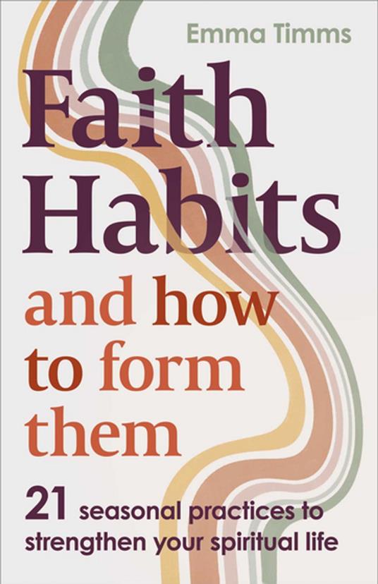 Faith Habits and How To Form Them