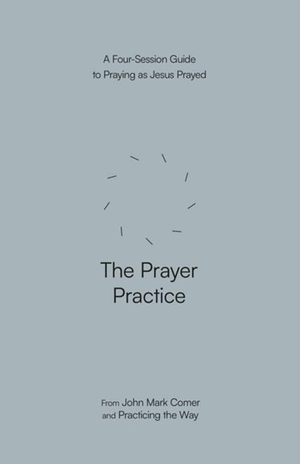 The Prayer Practice