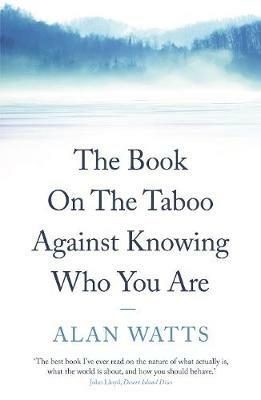 The Book on the Taboo Against Knowing Who You Are - Alan Watts - cover