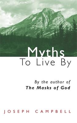 Myths to Live by - Joseph Campbell - cover