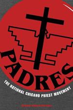 PADRES: The National Chicano Priest Movement