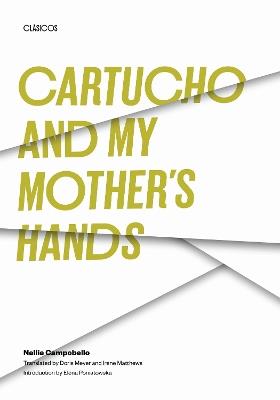 Cartucho and My Mother's Hands - Nellie Campobello - cover