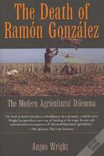 The Death of Ramon Gonzalez: The Modern Agricultural Dilemma