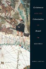 Go-betweens and the Colonization of Brazil: 1500-1600