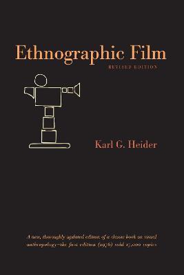 Ethnographic Film: Revised Edition - Karl G. Heider - cover