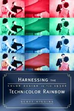 Harnessing the Technicolor Rainbow: Color Design in the 1930s