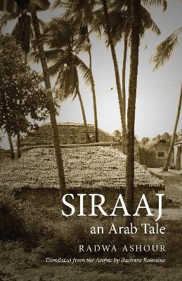 Siraaj: An Arab Tale - Radwa Ashour - cover