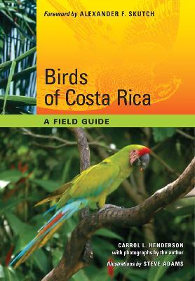 Birds of Costa Rica: A Field Guide - Carrol L. Henderson - cover