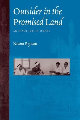Outsider in the Promised Land: An Iraqi Jew in Israel - Nissim Rejwan - cover