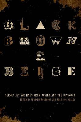 Black, Brown, & Beige: Surrealist Writings from Africa and the Diaspora - cover