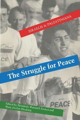 The Struggle for Peace: Israelis and Palestinians - cover