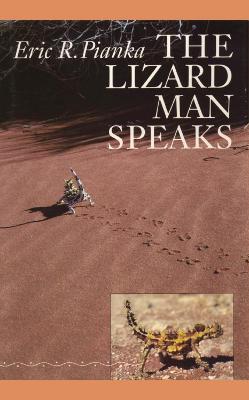 The Lizard Man Speaks - Eric R. Pianka - cover