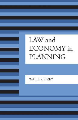 Law and Economy in Planning - Walter Firey - cover