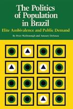 The Politics of Population in Brazil: Elite Ambivalence and Public Demand