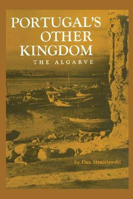 Portugal's Other Kingdom: The Algarve - Dan Stanislawski - cover