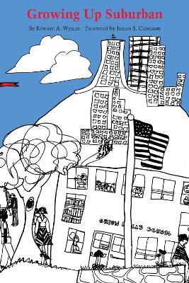 Growing Up Suburban - Edward A. Wynne - cover