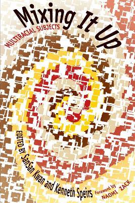 Mixing It Up: Multiracial Subjects - cover