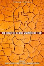 The Impact of Global Warming on Texas: Second edition