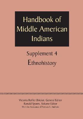 Supplement to the Handbook of Middle American Indians, Volume 4: Ethnohistory - cover