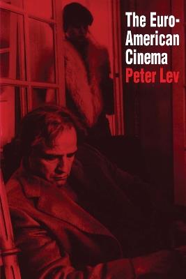 The Euro-American Cinema - Peter Lev - cover