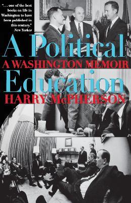 A Political Education: A Washington Memoir - Harry McPherson - cover