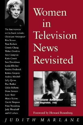Women in Television News Revisited: Into the Twenty-first Century - Judith Marlane - cover