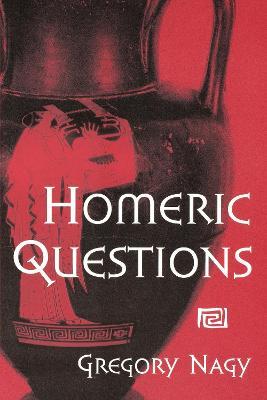 Homeric Questions - Gregory Nagy - cover