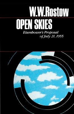 Open Skies: Eisenhower's Proposal of July 21, 1955 - W. W. Rostow - cover