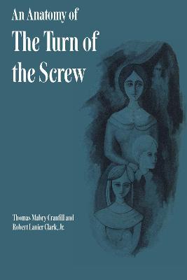 An Anatomy of The Turn of the Screw - Thomas Mabry Cranfill,Robert Lanier Clark - cover