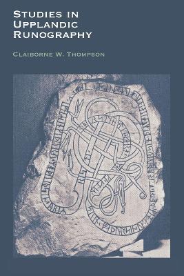 Studies in Upplandic Runography - Claiborne W. Thompson - cover