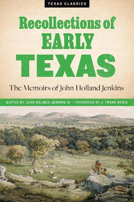 Recollections of Early Texas: Memoirs of John Holland Jenkins - cover
