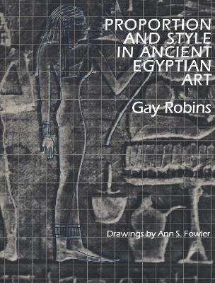 Proportion and Style in Ancient Egyptian Art - Gay Robins - cover
