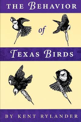 The Behavior of Texas Birds - Kent Rylander - cover