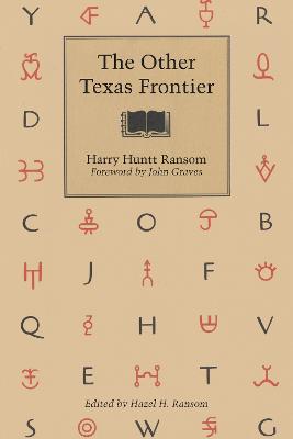 The Other Texas Frontier - Harry Huntt Ransom - cover