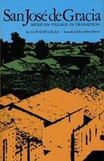 San Jose de Gracia: Mexican Village in Transition