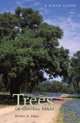 Trees of Central Texas - Robert A. Vines - cover