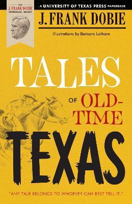 Tales of Old-Time Texas - J. Frank Dobie - cover