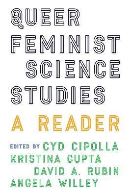 Queer Feminist Science Studies: A Reader - cover