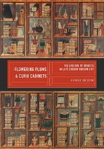 Flowering Plums and Curio Cabinets: The Culture of Objects in Late Choson Korean Art