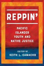 Reppin': Pacific Islander Youth and Native Justice