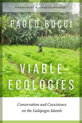 Viable Ecologies: Conservation and Coexistence on the Galápagos Islands - Paolo Bocci - cover