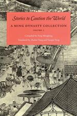 Stories to Caution the World: A Ming Dynasty Collection, Volume 2