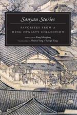 Sanyan Stories: Favorites from a Ming Dynasty Collection