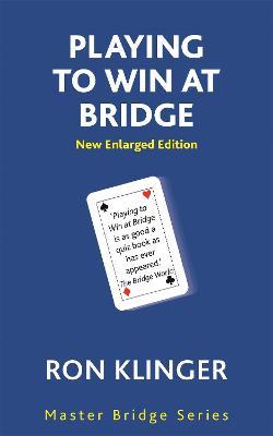 Playing To Win At Bridge - Ron Klinger - cover