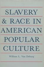 Slavery and Race in American Popular Culture
