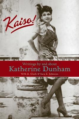 Kaiso!: Writings by and About Katherine Dunham - cover