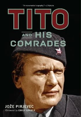 Tito and His Comrades - Jože Pirjevec - cover